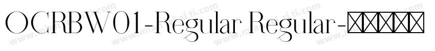 OCRBW01-Regular Regular字体转换